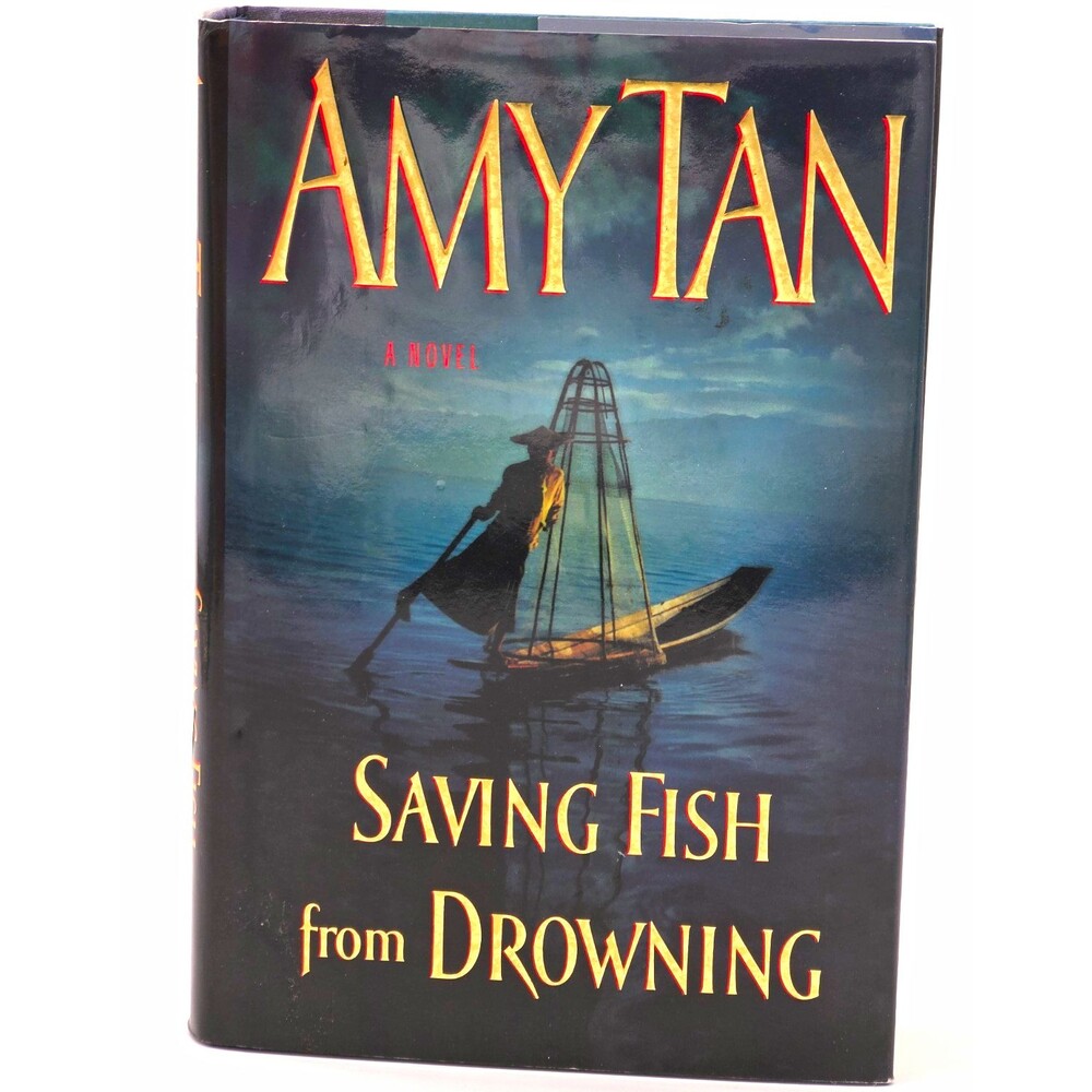 Amy Tan Saving Fish from Drowning (2005) Hardcover Novel w/ Dust Jacket